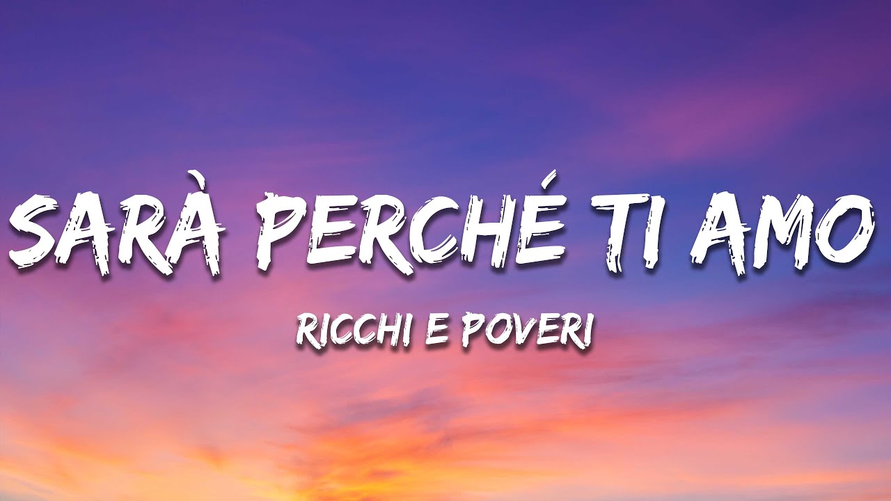 Download Sarà Perché Ti Amo: Ricchi e Poveri MP3 on Audio.com